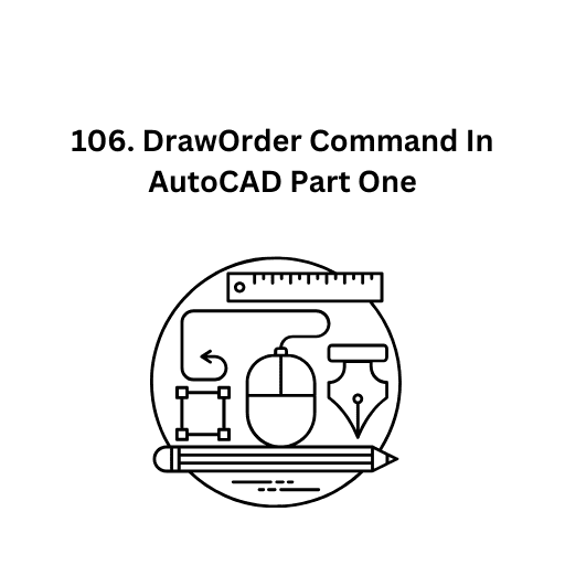 106. DrawOrder Command In AutoCAD Part One